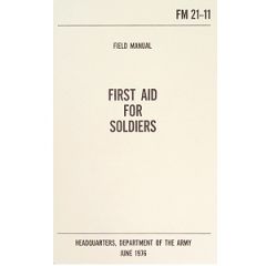 First Aid For Soldiers FM 21-11 Manual