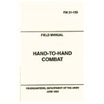 Hand-To-Hand Combat Manual FM 21-150